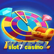 slot7 casino