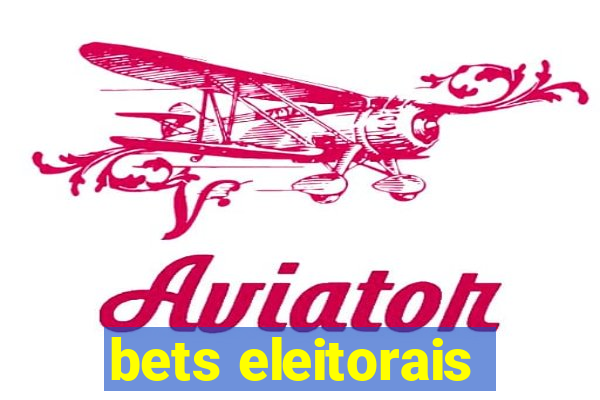 bets eleitorais