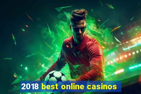 2018 best online casinos