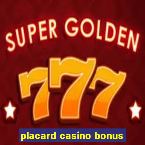 placard casino bonus