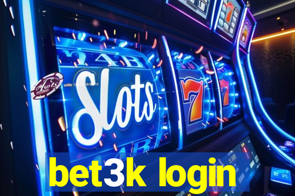 bet3k login