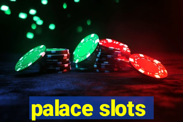 palace slots