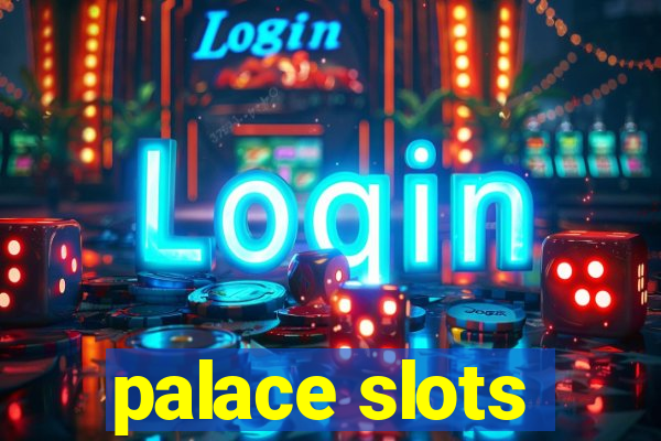 palace slots