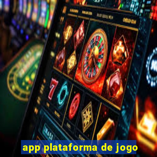 app plataforma de jogo