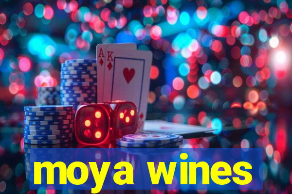 moya wines