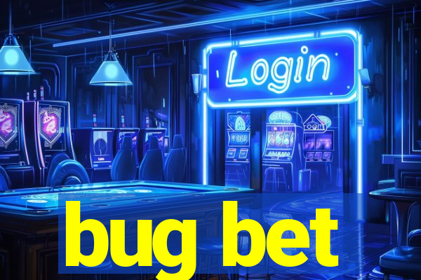 bug bet