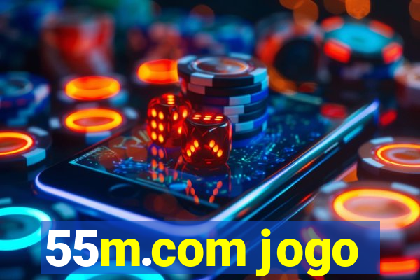 55m.com jogo