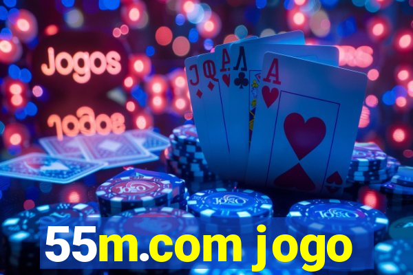 55m.com jogo