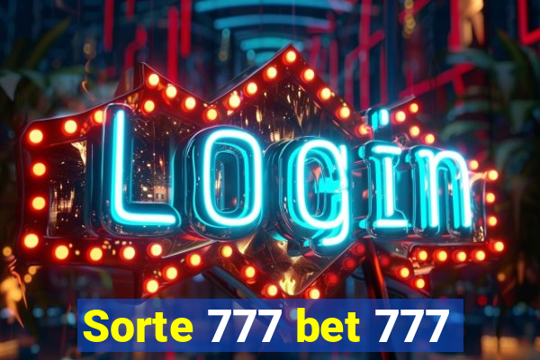 Sorte 777 bet 777