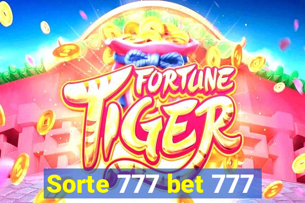 Sorte 777 bet 777