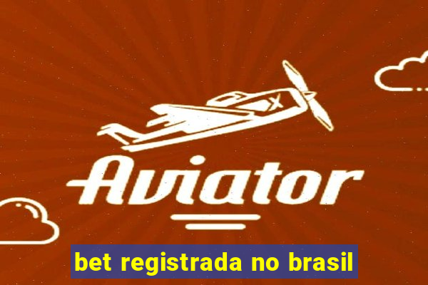 bet registrada no brasil