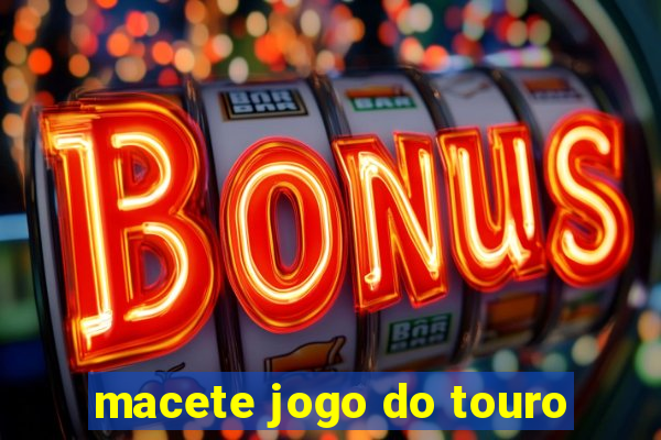 macete jogo do touro