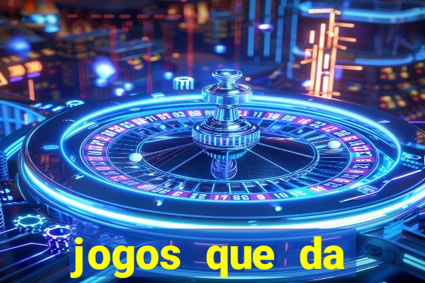 jogos que da dinheiro de verdade sem depositar