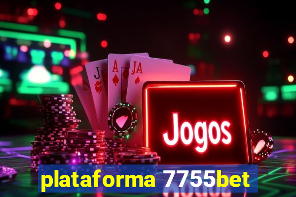 plataforma 7755bet