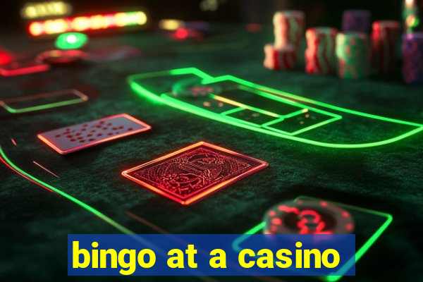 bingo at a casino