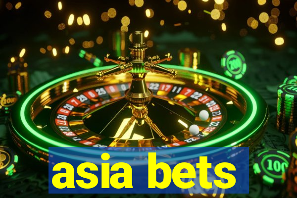 asia bets