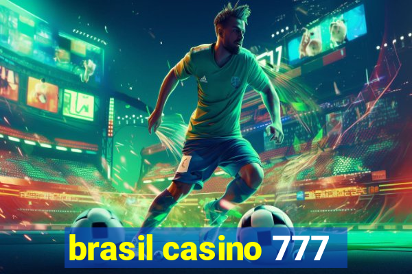 brasil casino 777