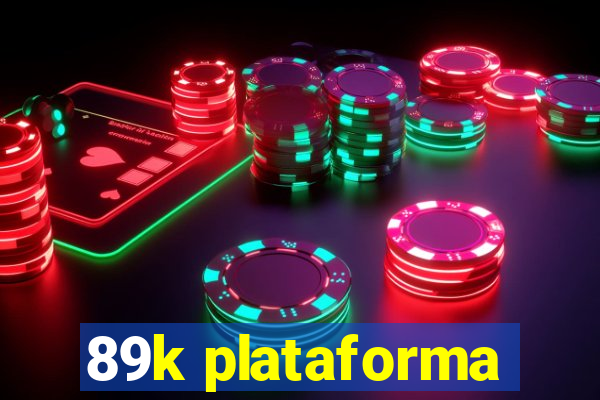 89k plataforma