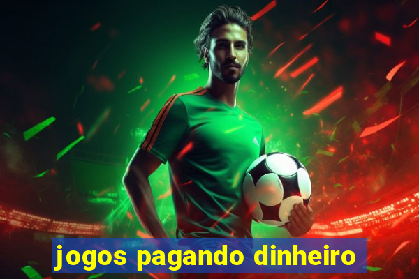 jogos pagando dinheiro