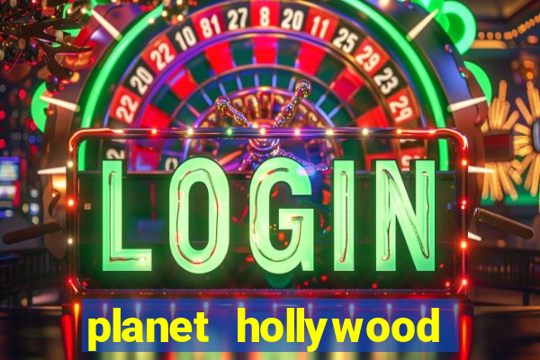 planet hollywood hotel & casino