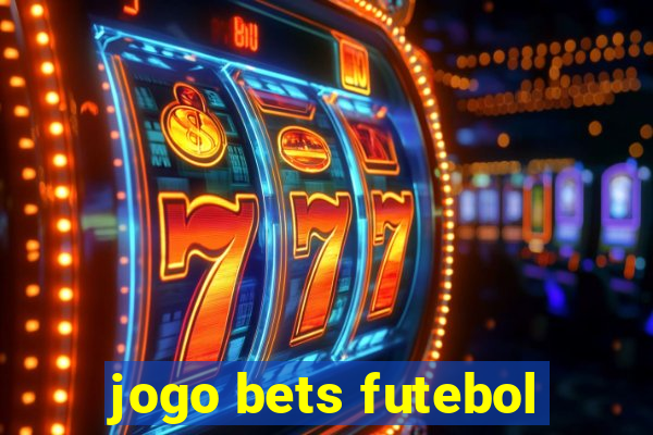 jogo bets futebol