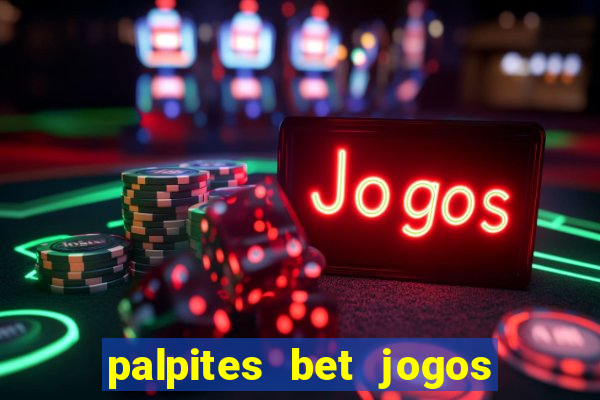 palpites bet jogos de hoje