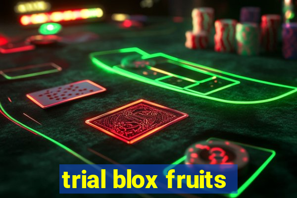 trial blox fruits