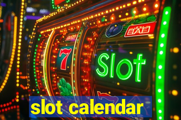 slot calendar