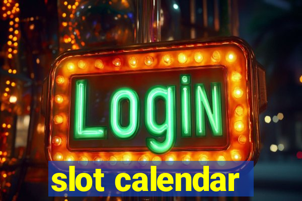 slot calendar