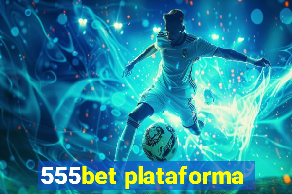 555bet plataforma