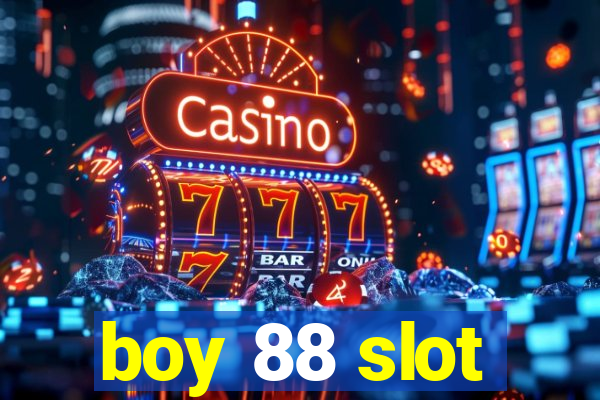 boy 88 slot