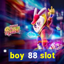 boy 88 slot