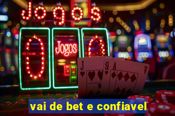 vai de bet e confiavel