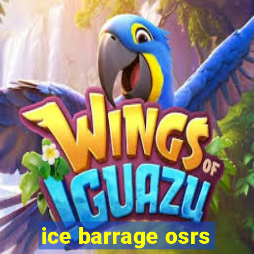 ice barrage osrs