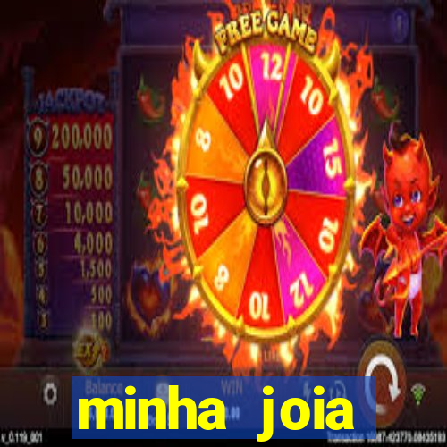 minha joia significado minha joia giria