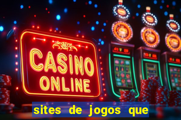 sites de jogos que ganha dinheiro