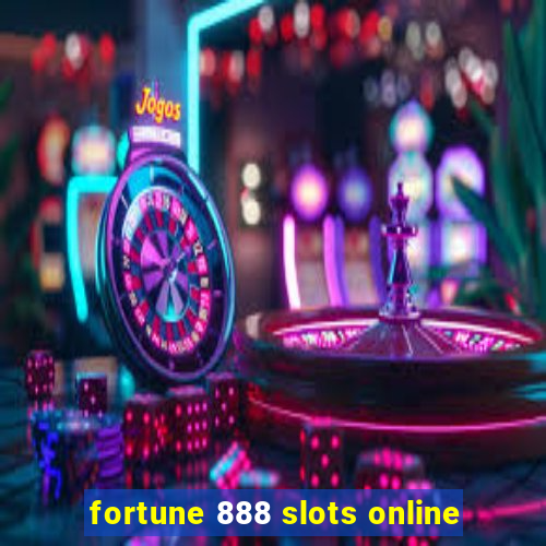 fortune 888 slots online