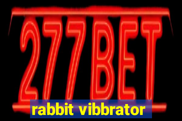 rabbit vibbrator