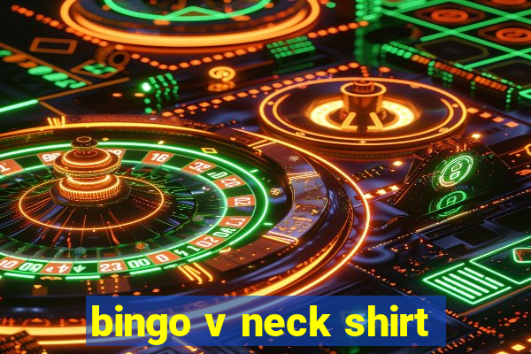 bingo v neck shirt