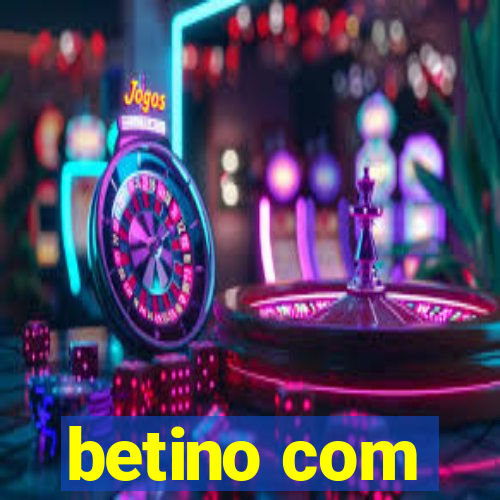 betino com