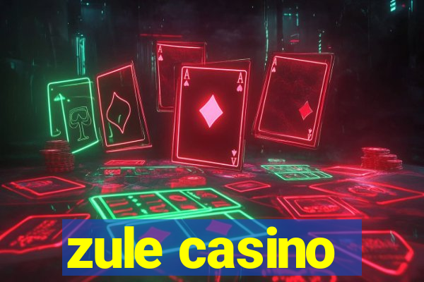 zule casino