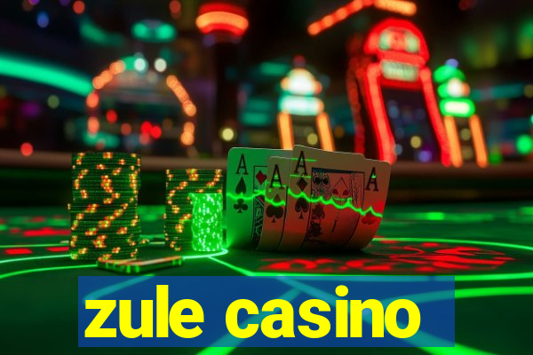 zule casino