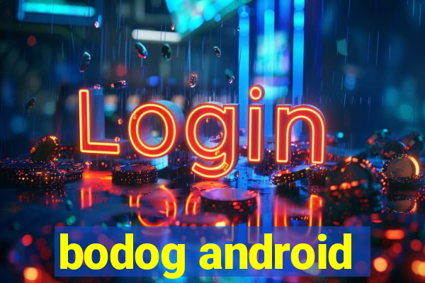 bodog android