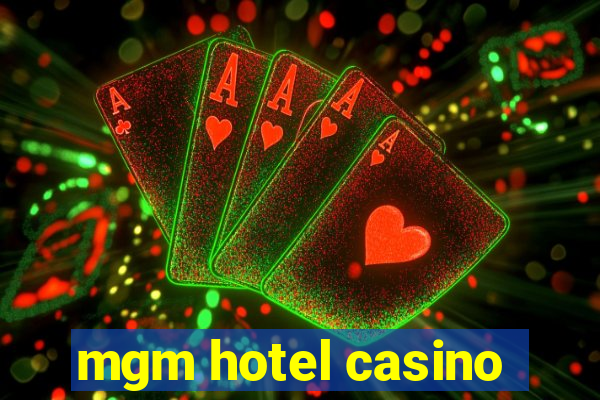 mgm hotel casino