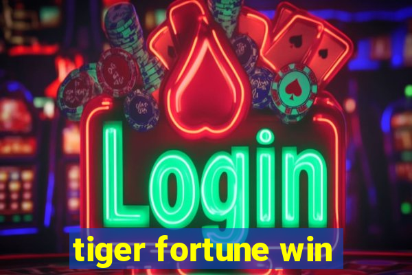 tiger fortune win