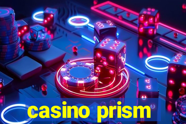 casino prism