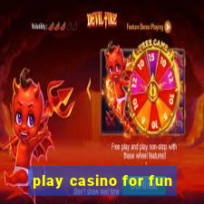 play casino for fun