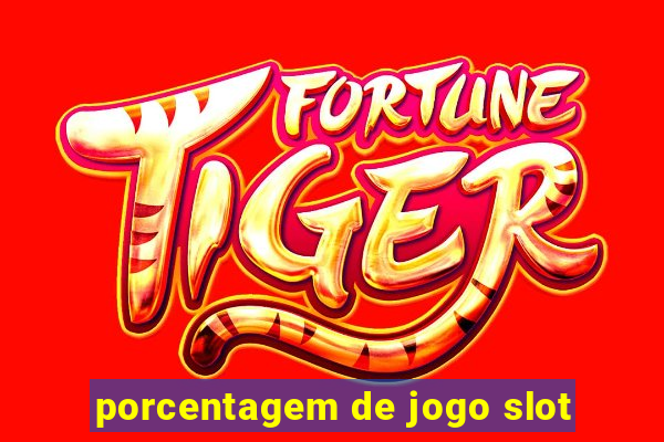 porcentagem de jogo slot