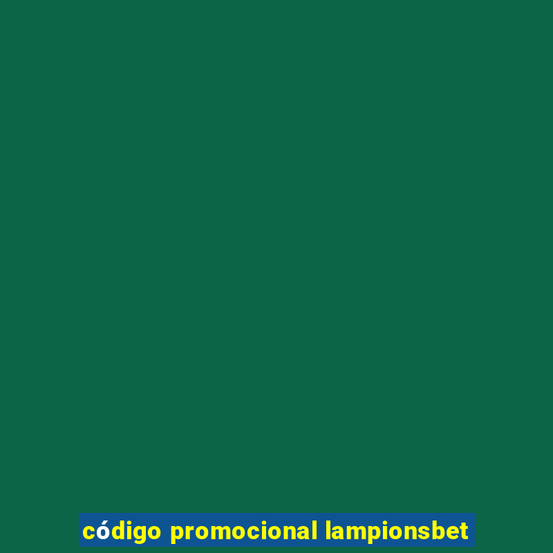 código promocional lampionsbet