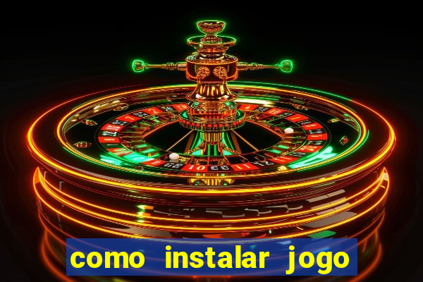 como instalar jogo do tigrinho